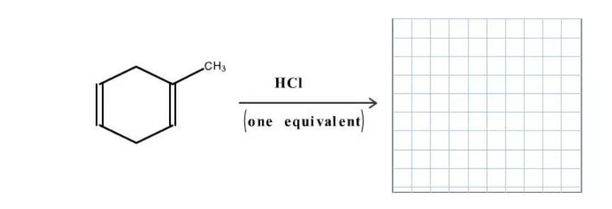 draw the addition product formed when one equivalent of hcl reacts with the following diene.